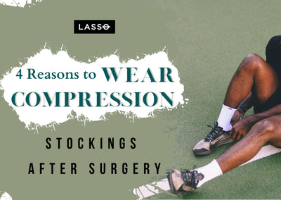 4 Reasons to Wear Compression Stockings After Surgery